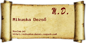 Mikuska Dezső névjegykártya